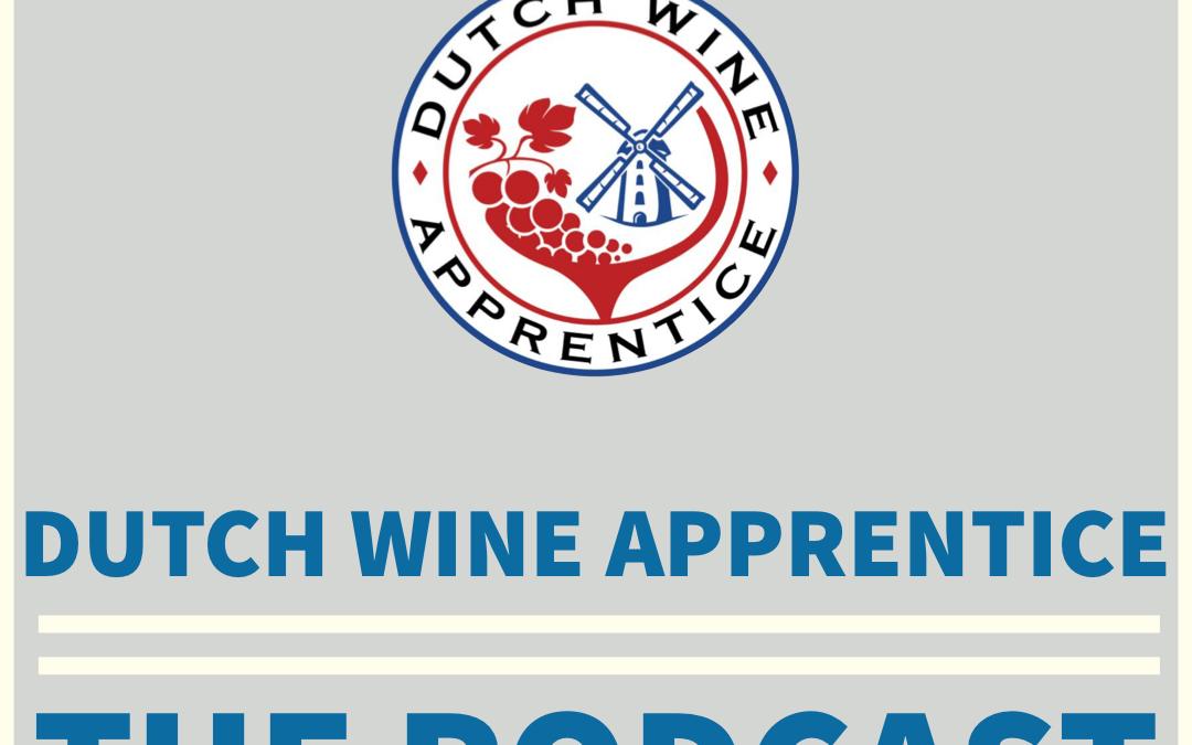 Introducing: Dutch Wine Apprentice – The Podcast