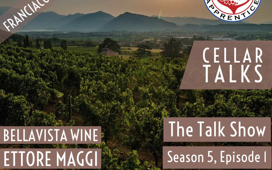 [Cellar Talks] S05E01 Bellavista Wine – Ettore Maggi